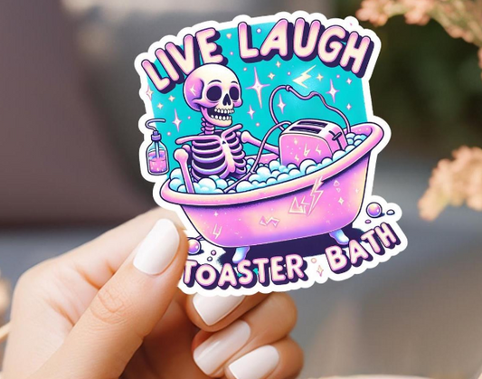 Live, Laugh, Toaster Bath