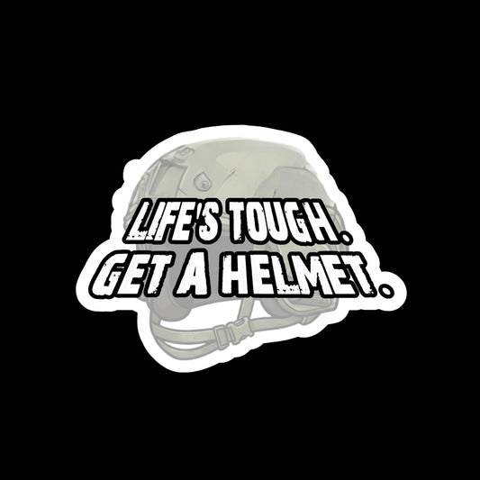 Life's Tough Get a Helmet