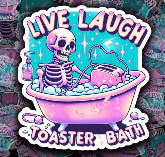 Live, Laugh, Toaster Bath