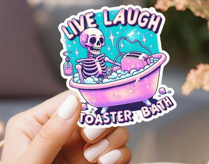 Live, Laugh, Toaster Bath